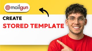 How to Create a Stored Template in Mailgun [2026 Full Guide]