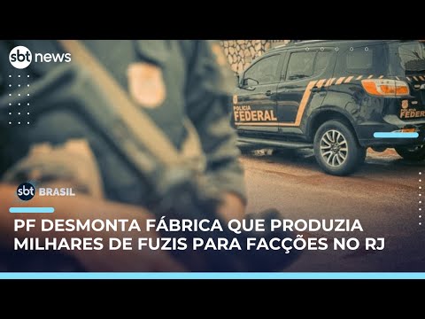 Video pf-prende-grupo-que-fabricava-fuzis-no-rj-com-pecas-importadas-dos-eua-e-china-sbt-brasil