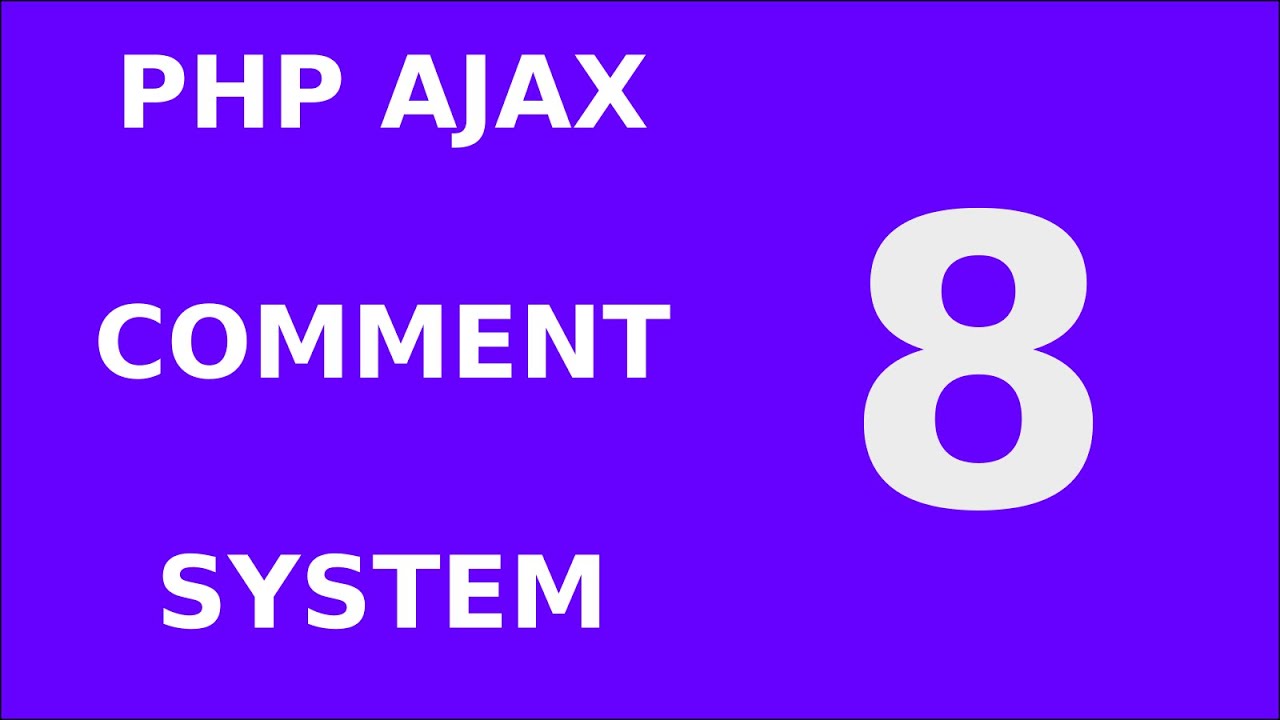 8. Php Jquery Ajax Responsive Comment Form System Tutorial - YouTube