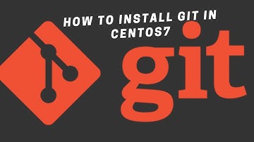 How to Install GIT in Centos7