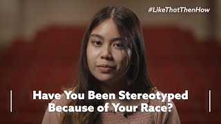 Racial Stereotypes | #LikeThatThenHow | Being Community