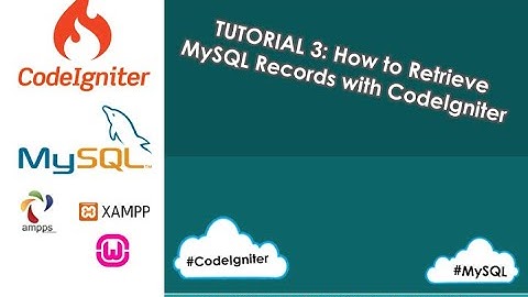 Codeigniter Tutorial 3 - How to Retrieve MySQL records with Codeigniter
