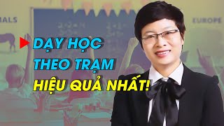 Làm Sao Để Dạy Học Theo Trạm Thật Sự Hiệu Quả? | Trần Khánh Ngọc - Dạy Học Tích Cực