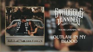 Struggle Jennings - Outlaw In My Blood (Official Audio)
