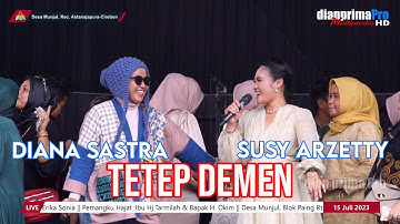 TETEP DEMEN || DIANA SASTRA & SUSY ARZETTY (LIVE MUSIC OFFICIAL) DIAN PRIMA