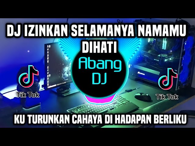 DJ IZINKAN SELAMANYA NAMAMU DIHATI REMIX FULL BASS VIRAL TIKTOK TERBARU 2024 class=