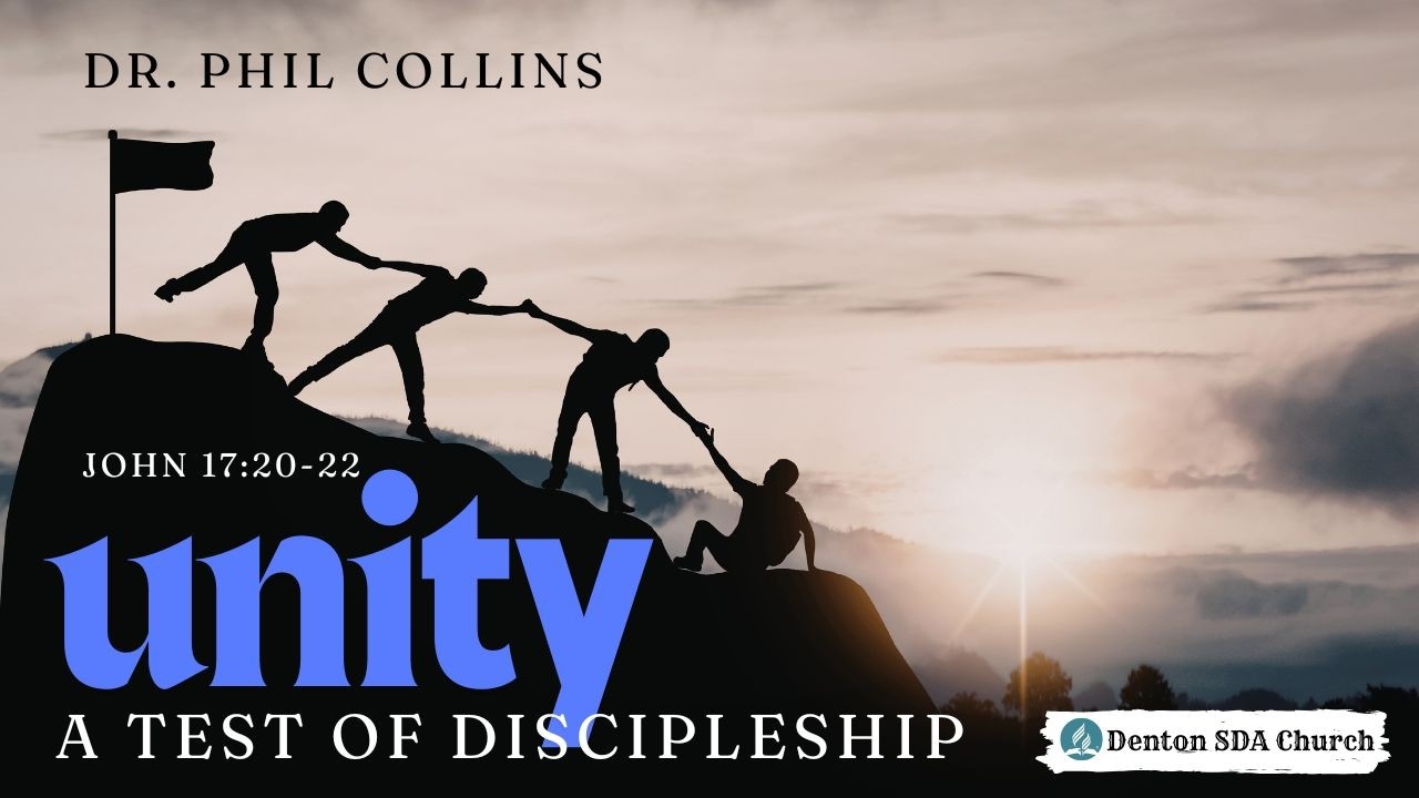 Unity: A Test of Discipleship - Dr. Phil Collins - May 23, 2026