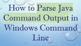 How to Parse Java Command Output in Windows Command Line