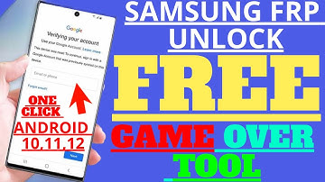 Samsung FRP (Google Account Lock) Unlock Game Over One Click 2022