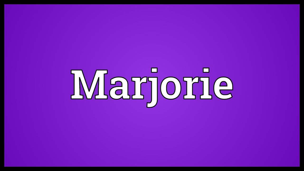 Marjorie Meaning YouTube Marjorie Meaning YouTube