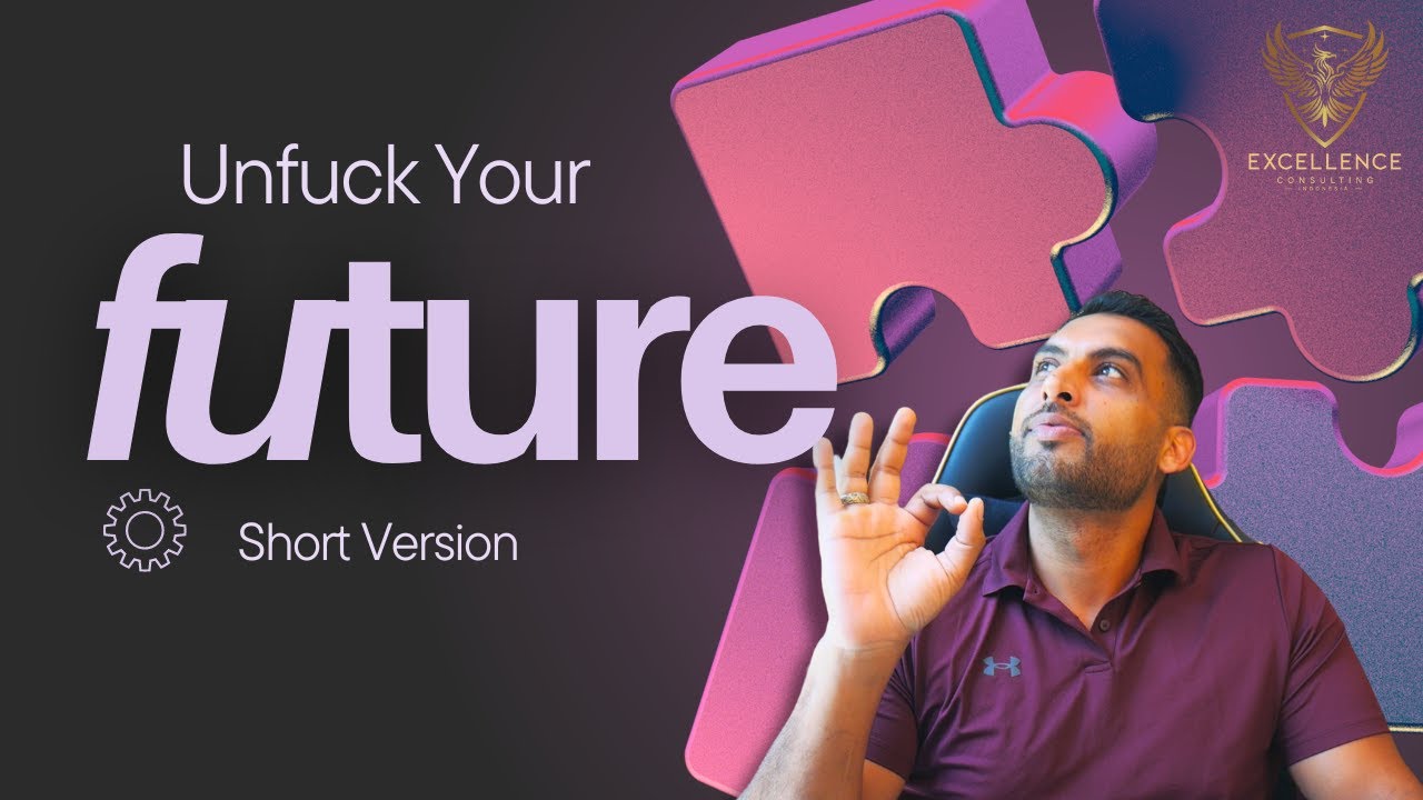 UNFUCK Your Future in 37 Minutes