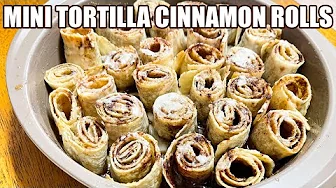 MINI TORTILLA CINNAMON ROLLS Super Easy Cinnamon Roll Recipe