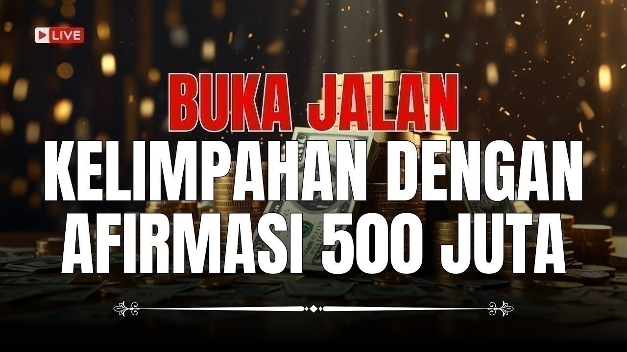 Afirmasi 500 Juta: Cara Mudah Tarik Uang Besar!