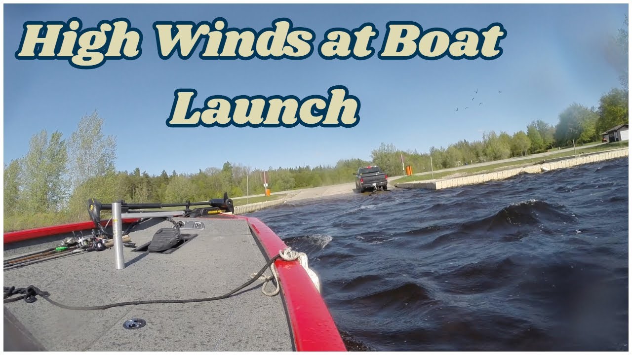 High Winds at Boat Launch Challenge Me YouTube