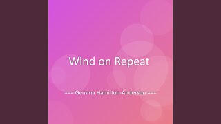 Wind on Repeat