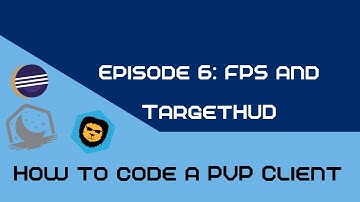 How to code a Minecraft PVP Client | FPS and TargetHUD (Part 6)