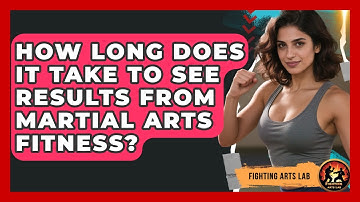 How Long Does It Take to See Results from Martial Arts Fitness? - Fighting Arts Lab
