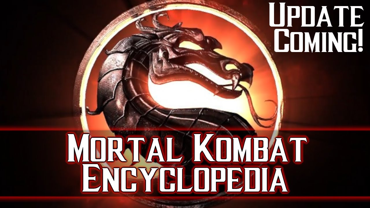 Mortal Kombat Encyclopedia Info And Updates Soon! YouTube
