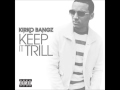 Kirko bangz  keep it trill produced by sound mob official single