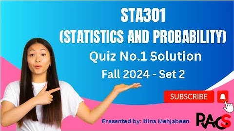 STA301 (Statistics and Probability) Quiz No.1 Solution Fall 2024 - Set 2- By Rare Academy of Science