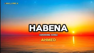 AHMED - HABENA WEDDING SONG