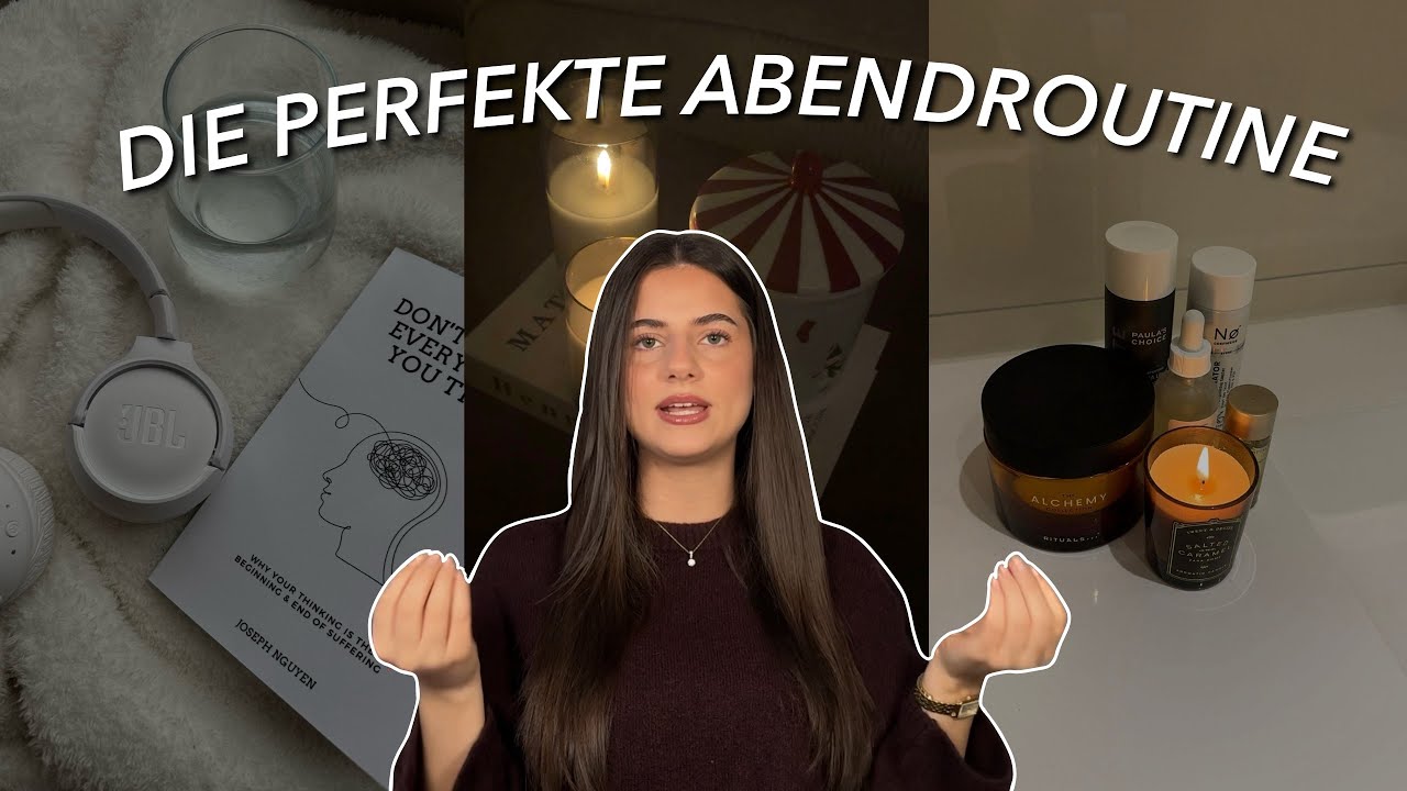 DIE PERFEKTE ABENDROUTINE | Tipps & Gewohnheiten für die perfekte ...