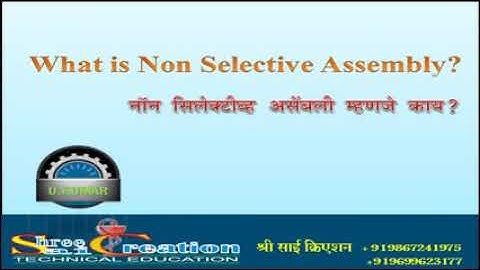 What is non selective  assembly
