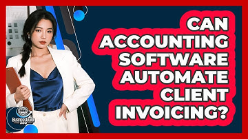 Can Accounting Software Automate Client Invoicing?