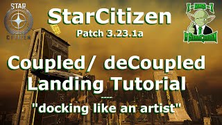 Vector/ deCoupled Landing Tutorial - "docking like an Artist" - #StarCitizen -