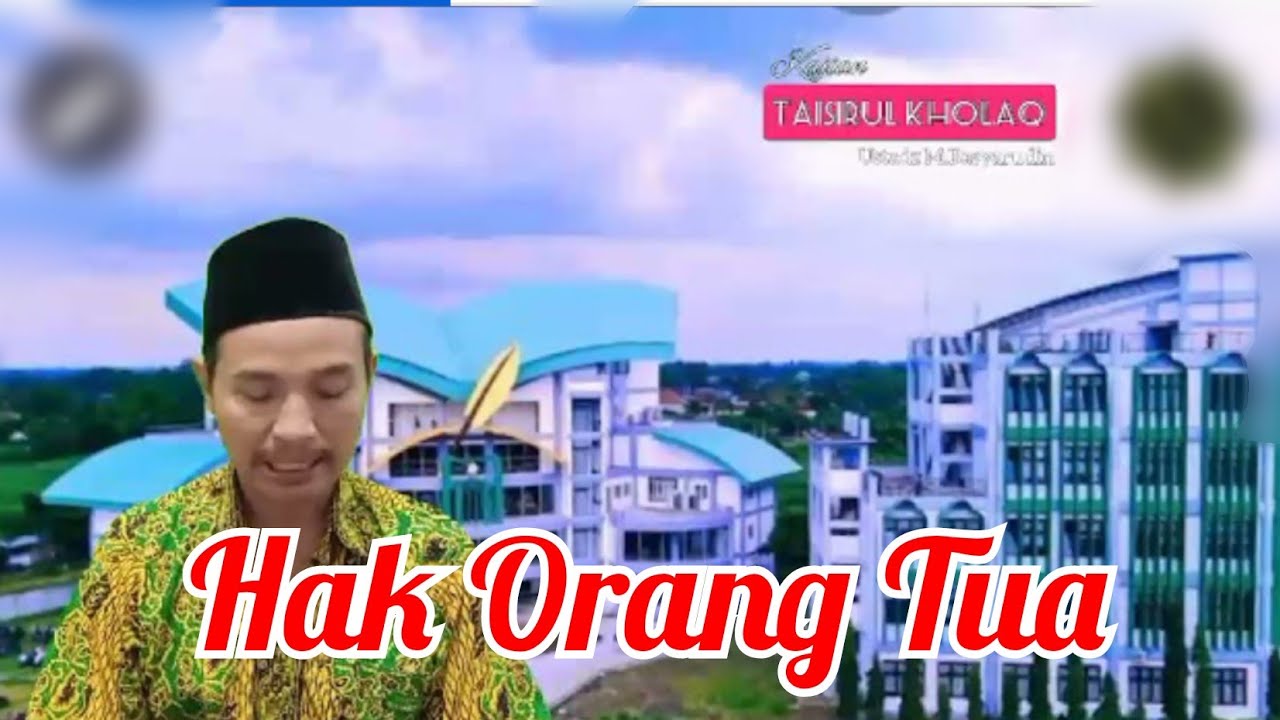 Hak orang Tua,  Kajian Taisirul Kholaq Ustadz M. Basyarudin