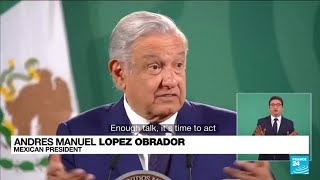 Haitian migration crisis: Mexico president tells US Biden 'enough talk, time to act' • FRANCE 24