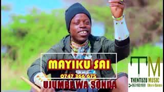 Mayiku Sai Ujumbe Wa Sonda  Audio by the ntuzu music