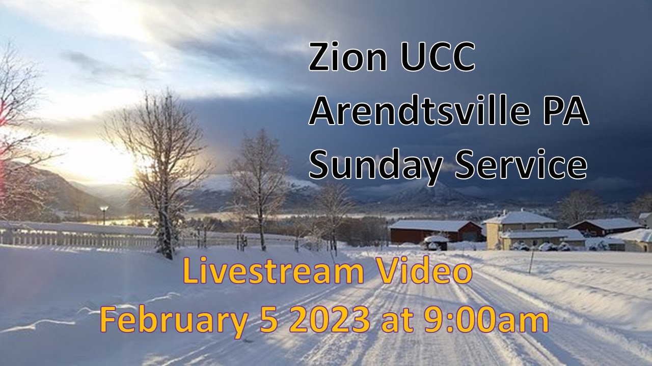Zion UCC Arendtsville PA Sunday Service LIVESTREAM February 5 2023 YouTube