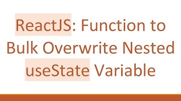 ReactJS: Function to Bulk Overwrite Nested useState Variable