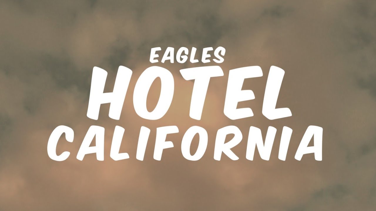 Hotel California - Eagles || Lyrics - YouTube
