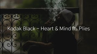 Kodak Black - Heart & Mind ft. Plies 가사/해석