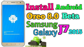 how to install OREO 8.0 in SAMSUNG galaxy J7 2015 in easy steps