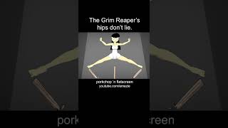 The Grim Reapers Hips Dont Lie.