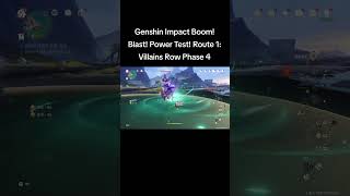 Genshin Impact Boom!Blast! Power Test! Route 1:Villains Row Phase 4