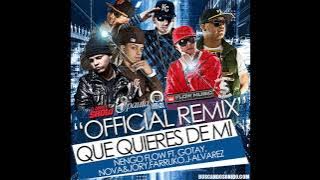 Que Quieres De Mi (Remix) - Ñengo Flow Ft. Gotay . Nova & Jory. J Alvarez y Farruko