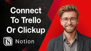 How To Connect Notion To Trello Or Clickup [2025 Guide]