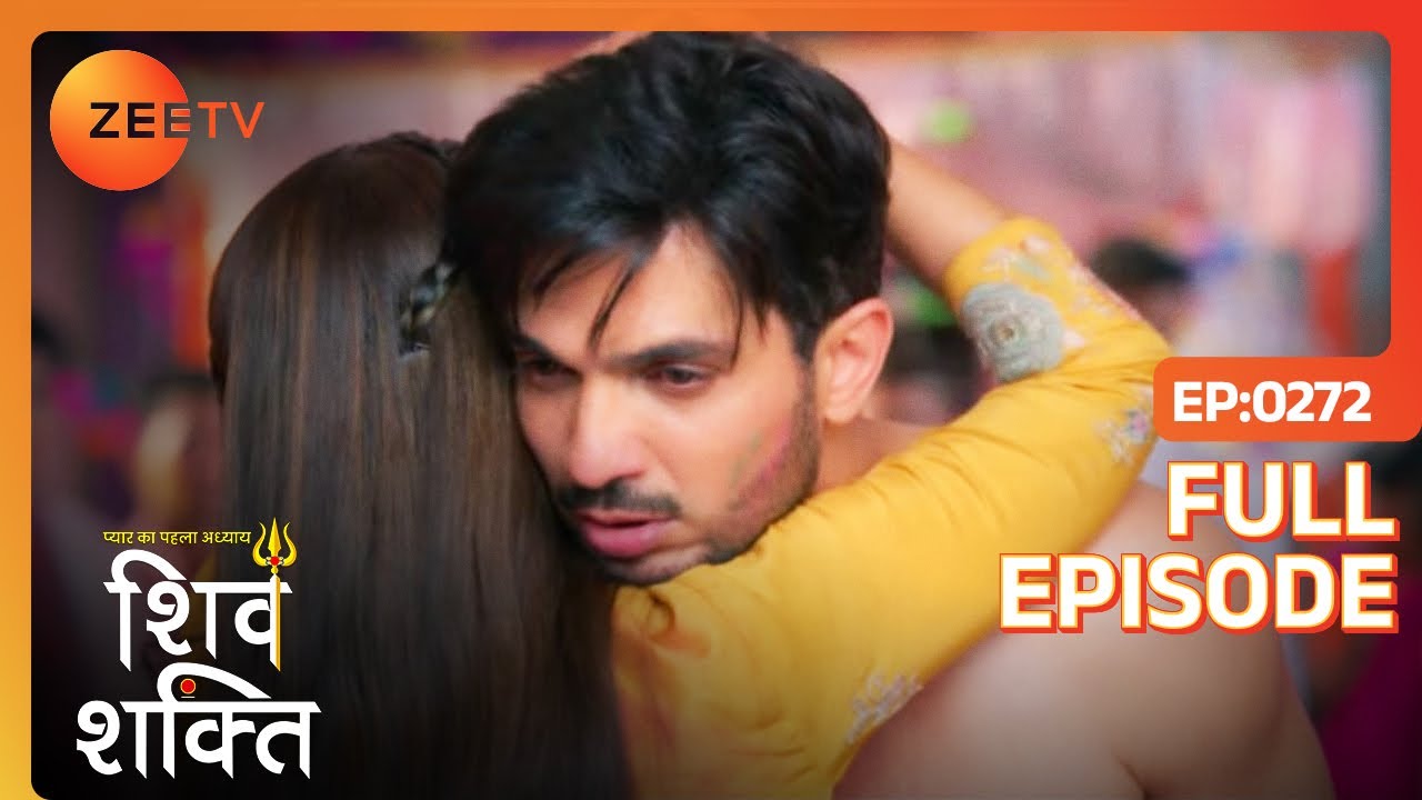 Shiv ने UNSTABLE अवस्था में अपने कपड़े उतारे - Pyaar Ka Pehla Adhyaya ShivShakti - Full Ep 272