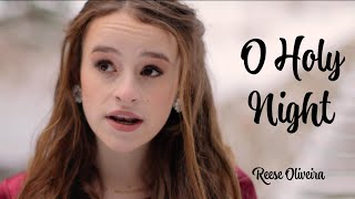 O Holy Night - Reese Oliveira (age 15)