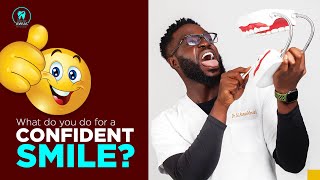 Secrets to a confident smile!