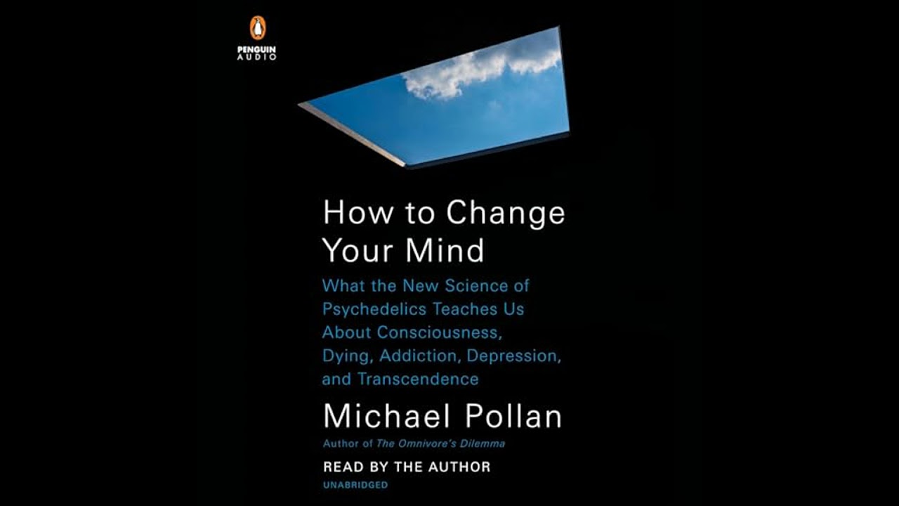 How to Change Your Mind: The New Science of Psychedelics by Michael Pollan | Full Audiobook