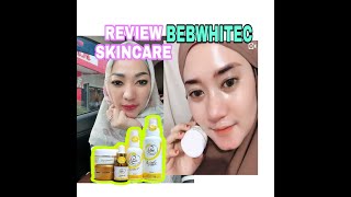 REVIEW PEMAKAIAN SKINCARE BEBWHITEC & CARA PAKAI BEBWHITEC