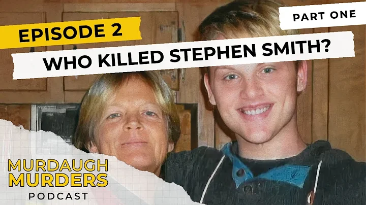 Murdaugh Murders Podcast: Who Killed Stephen Smith...