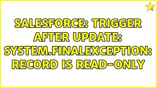 Celebrity Salesforce: Trigger after update: System.FinalException: Record is read-only Net Worth