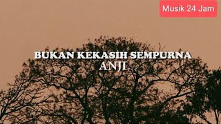 Anji  Bukan Kekasih Sempurna 2022