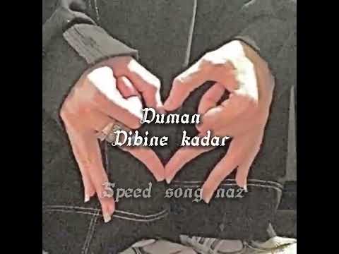 Duman Dibine Kadar